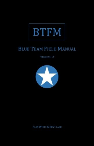 Blue Team Field Manual (Version 1.2)