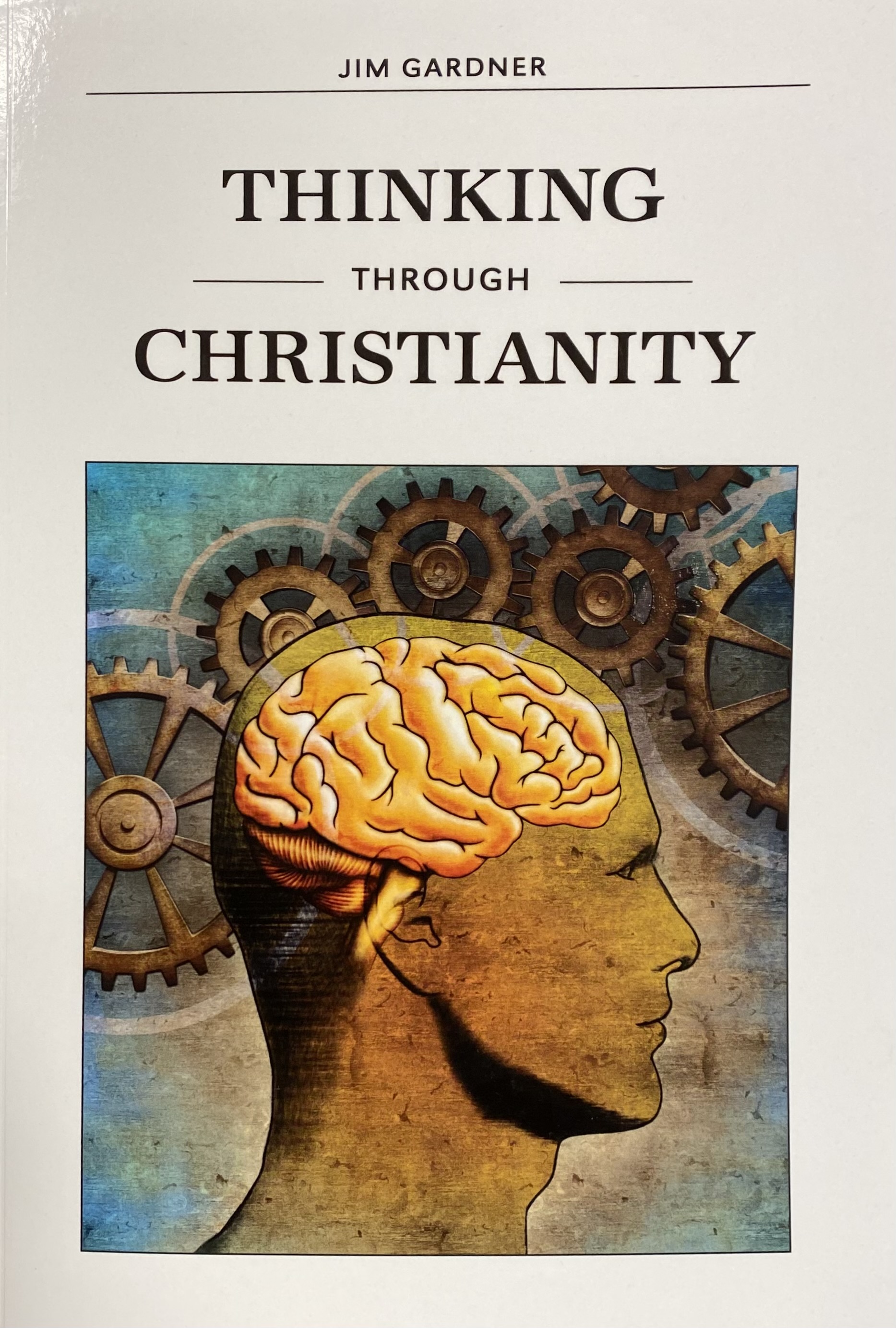 Thinking Through Christianity