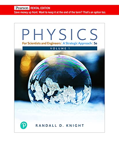 Physics For Scientists And Engineers: A Strategic Approach, Volume 1