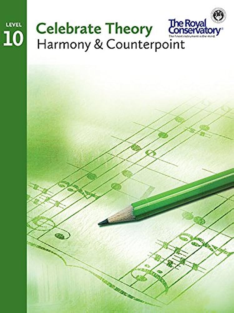 Celebrate Theory: Level 10 Harmony & Counterpoint
