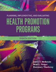 Planning, Implementing And Evaluating Health Promotion Programs (Day One Access E Text)