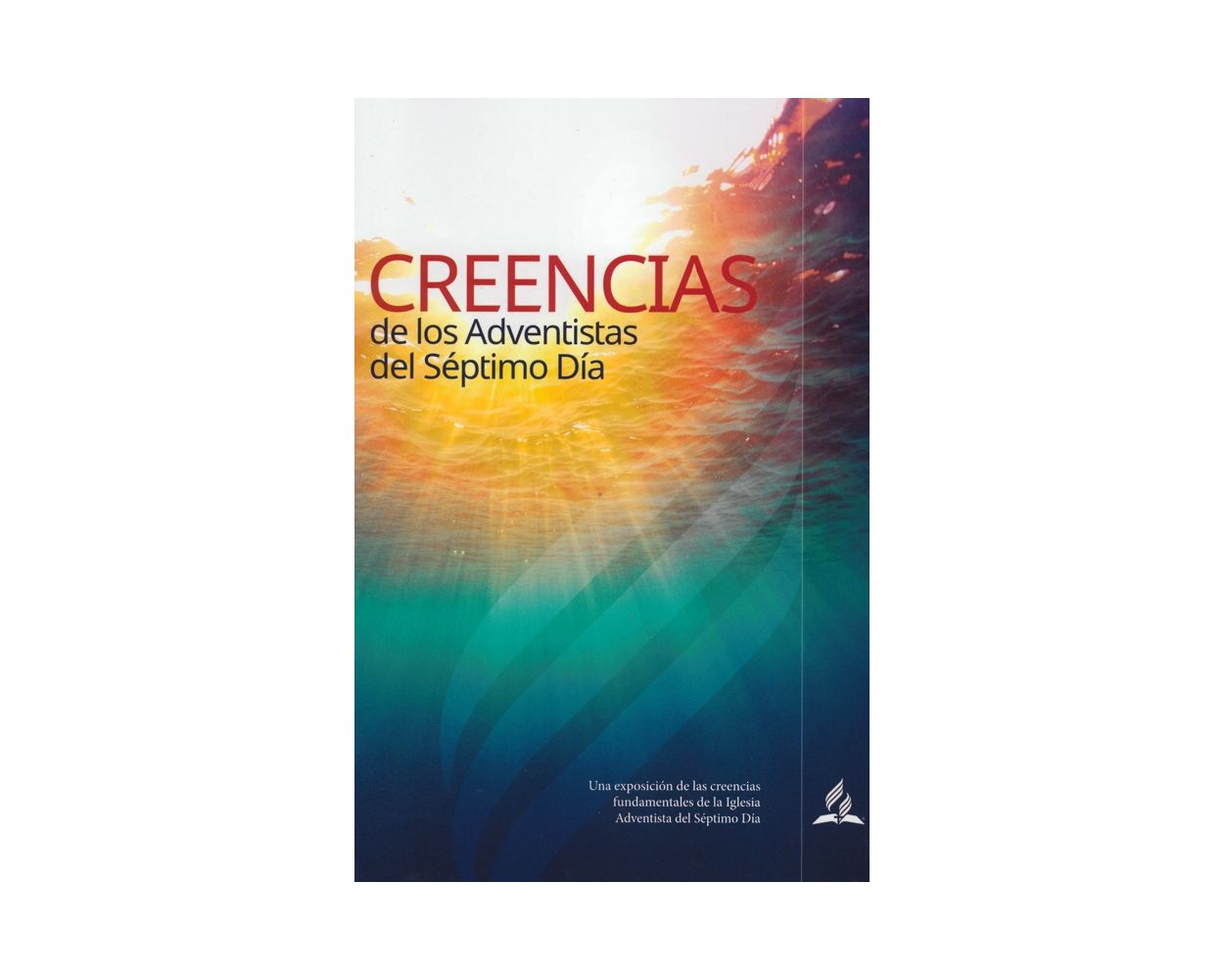 Creencias De Los Adventistas Del Séptimo Día (Español)