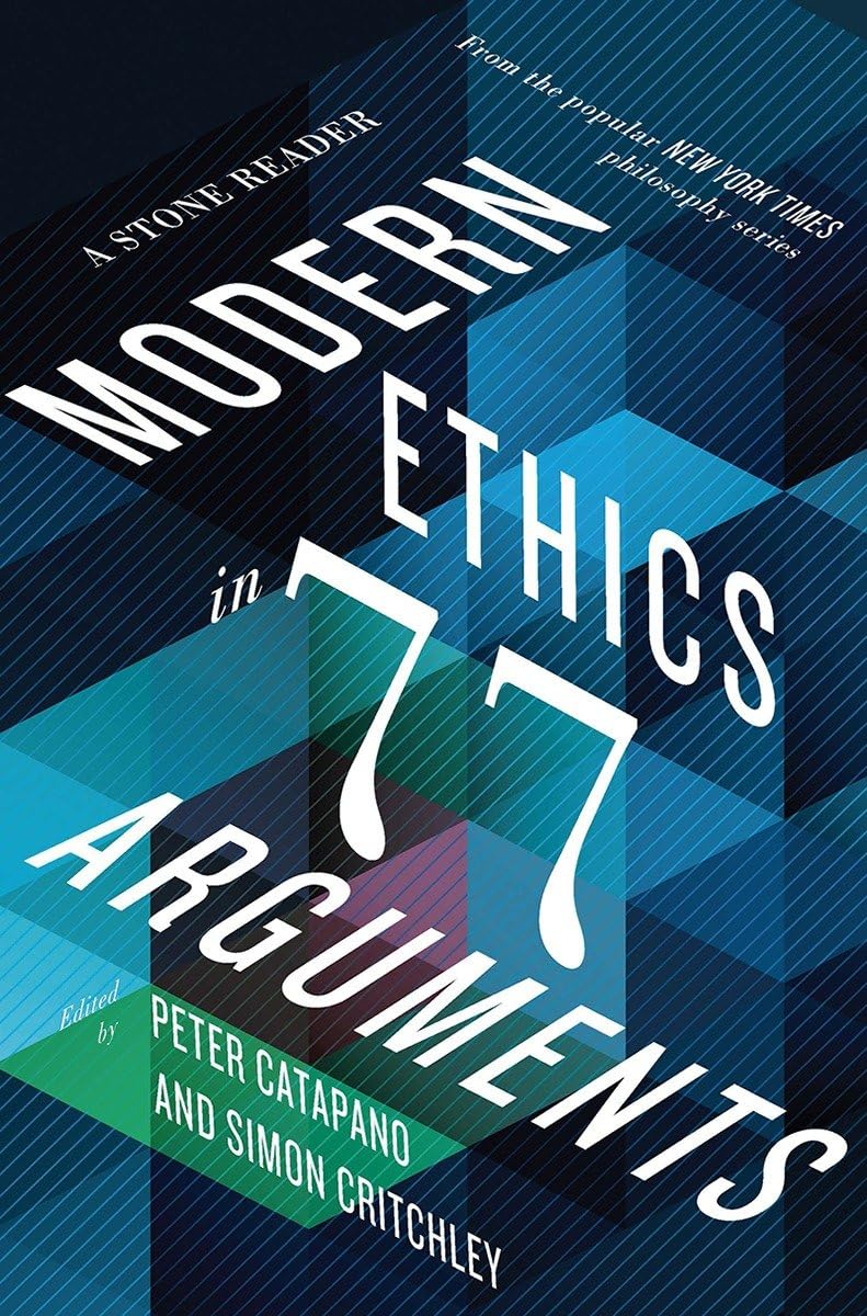 Modern Ethics In 77 Arguments