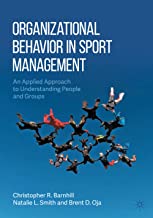 Organizational Behavior In Sport Management An Applied Approach To Understanding People And Groups
