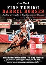 Fine Tuning Barrel Horses