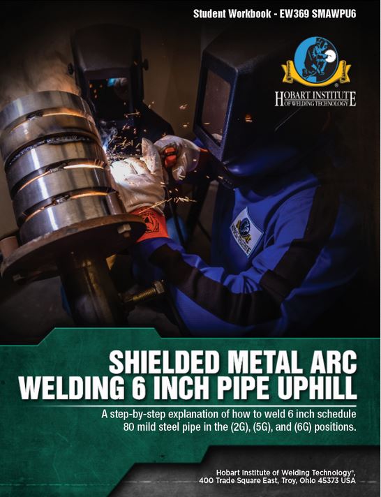 Shielded Metal Arc Welding 6 Inch Pipe (Uphill)(Hobart Inst)