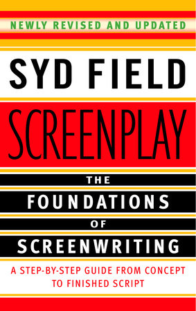 Screenplay:Foundations Of Screenwriting