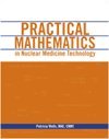 Practical Math.In Nuclear Med.Tech.