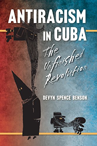 Antiracism In Cuba:Unfinished Revol.