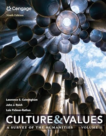 Culture And Values: A Survey Of The Humanities, Volume 2, Low Cost Loose Leaf Version