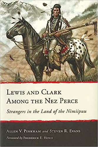 Lewis & Clark Among The Nez Perce