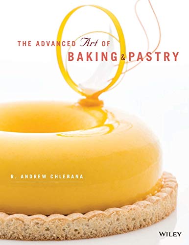 Advanced Art Of Baking+Pastry