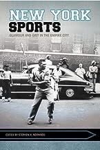 New York Sports : Glamour And Grit In The Empire City