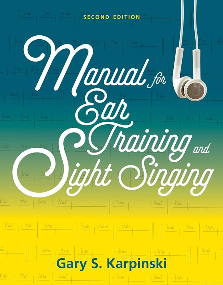 Manual For Ear Training And Sight Singing,2 E Anthology For Sight Singing, 2 E Inquizitive For Aural Skills (2 E Ed.)