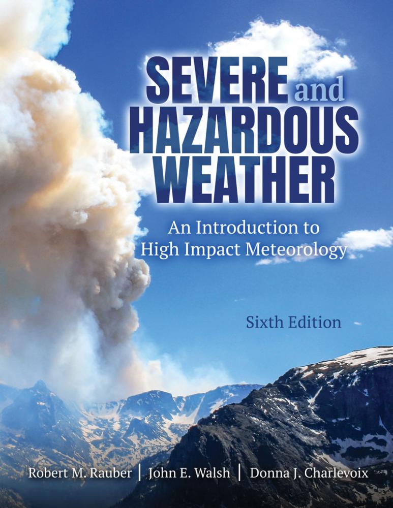 Severe And Hazardous Weather An Intro To High Impact Meteorology