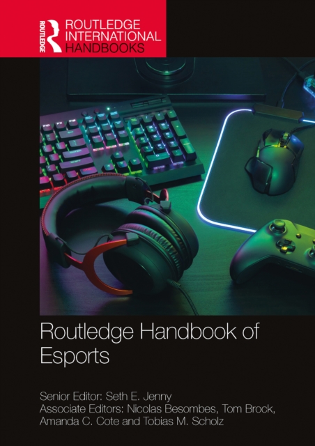 Routledge Handbook Of Esports
