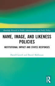 Name, Image, And Likeness Policies: Institutional Impact And States Responses