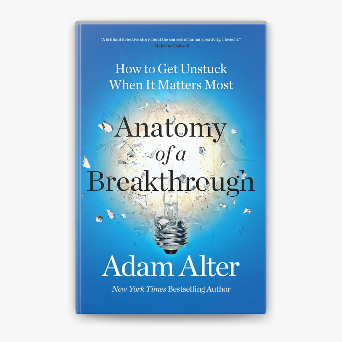 Anatomy Of A Breakthrough: How To Get Unstuck When It Matters
