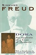 Dora:Analysis Of A Case Of Hysteria
