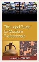 Legal Guide For Museum Professionals