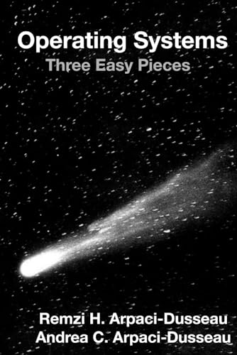 Operating Systems:Three Easy Pieces
