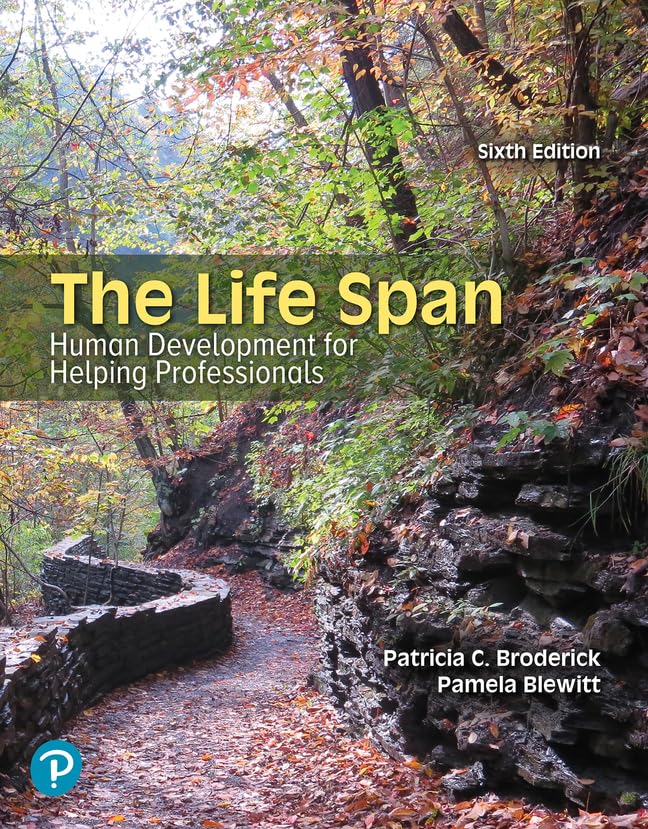 The Life Span: Human Development For Helping Professionals