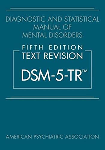 Diagnostic And Statistical Manual Of Mental Disorders (Dsm 5 Tr®)