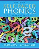Self Paced Phonics: A Text For Educators